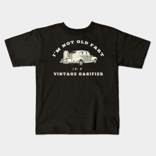 Im Not Old Fart Im A Vintage Gasifier Kids T-Shirt